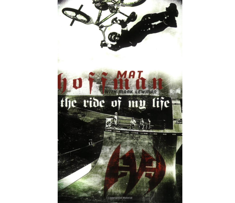 Mat Hoffman Ride of my Life Book BMX