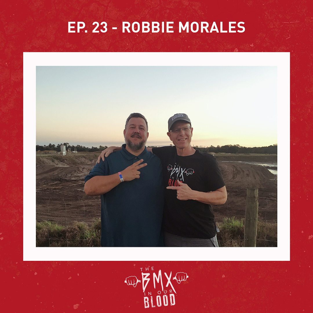 Robbie Morales "The BMX In Our Blood" Podcast Cult BMX