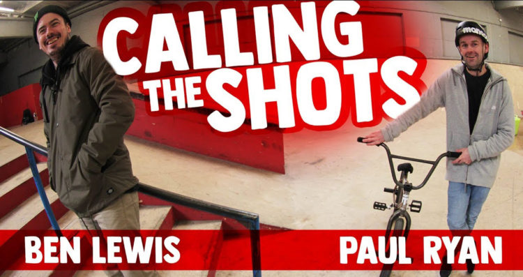 Calling The Shots Ben Lewis and Paul Ryan BMX