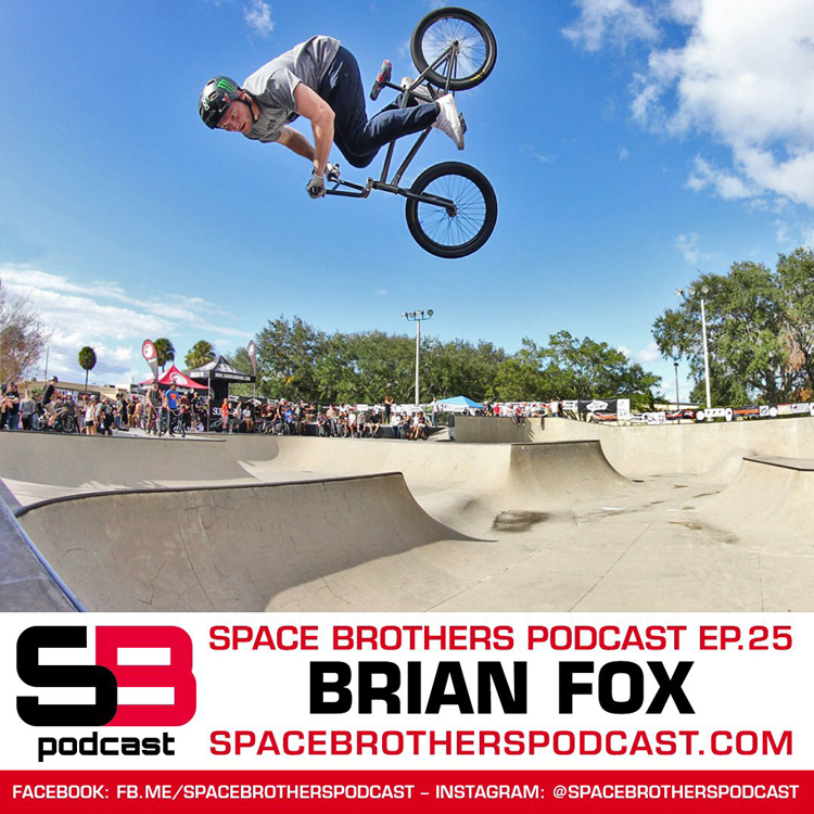 Space Brothers Podcast Brian Fox BMX