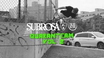 Subrosa Brand Quaranteam Mix Vol 2 BMX video