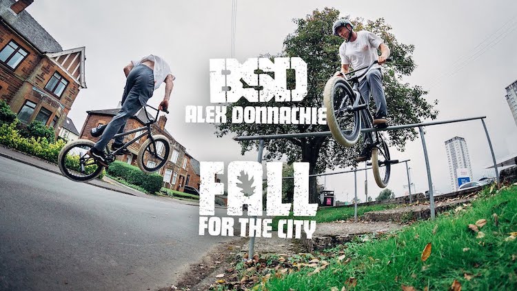 BSD BMX Alex Donnachie Fall For The City video