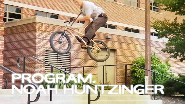 Noah Huntzinger Program BMX video