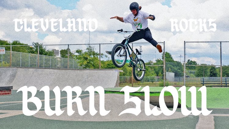 Burn Slow Cleveland Rocks BMX video