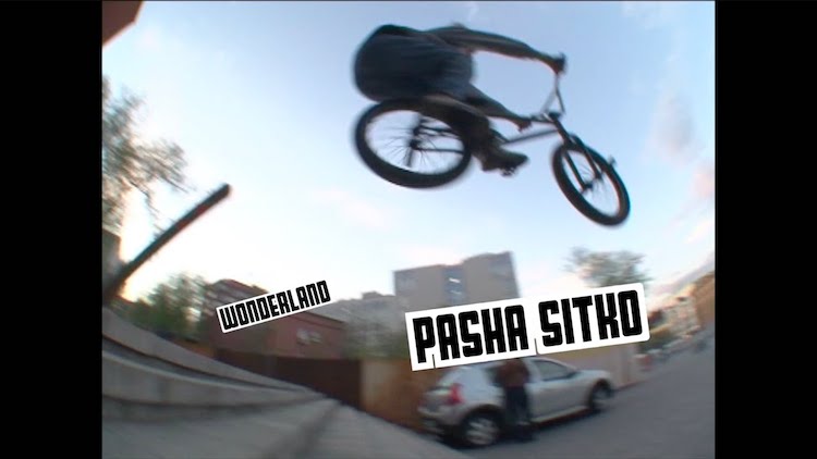 Pasha Sitko Wonderland BMX video