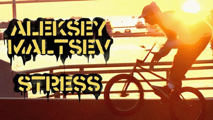 Aleksey Maltsev Stress BMX video