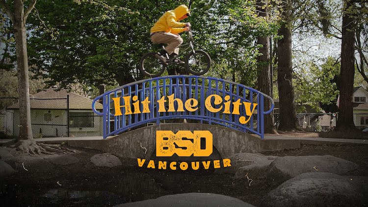 BSD Hit The City Vancouver BMX video