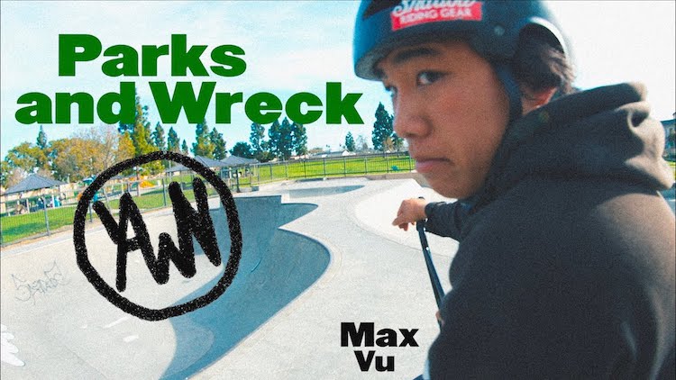 Yawn Max Vu Parks and Wreck BMX