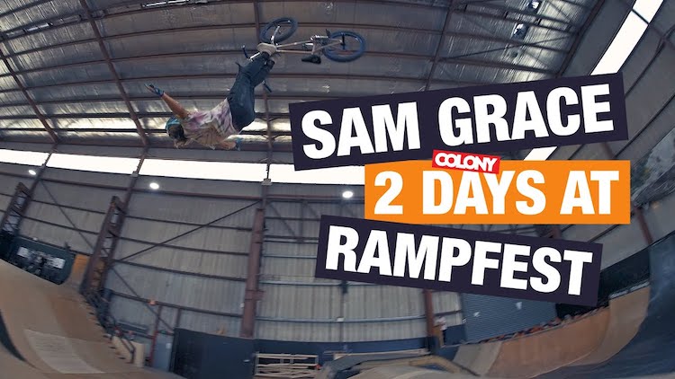 Colony BMX Sam Grace 2 Days at Rampfest