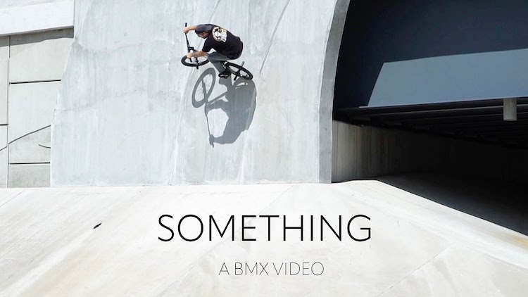 Something BMX video