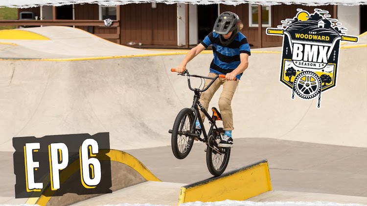 Woodward BMX Season 1 Ep 6 All In