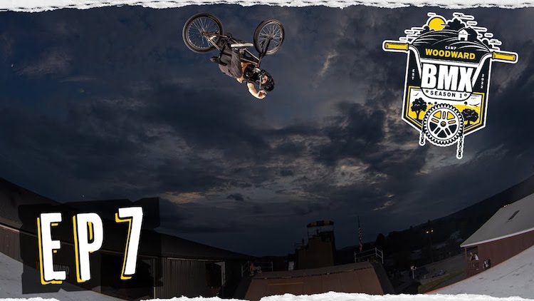 Woodward BMX Season 1 Episode 7