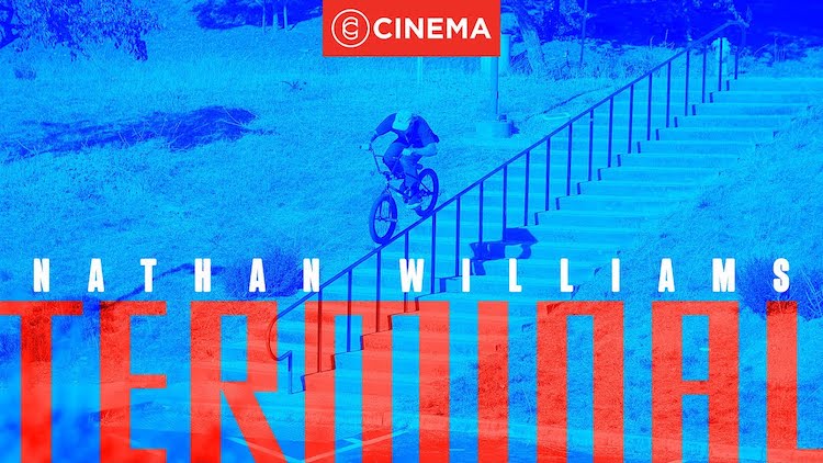 Cinema BMX Nathan Williams Terminal