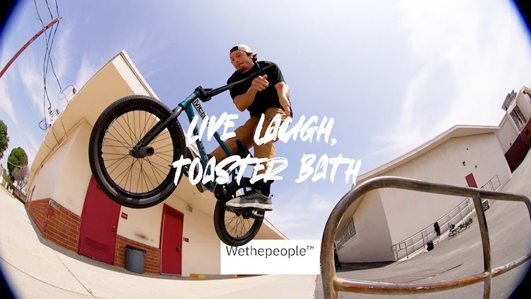 Wethepeople BMX Dan Kruk Live Laugh Toaster Bath