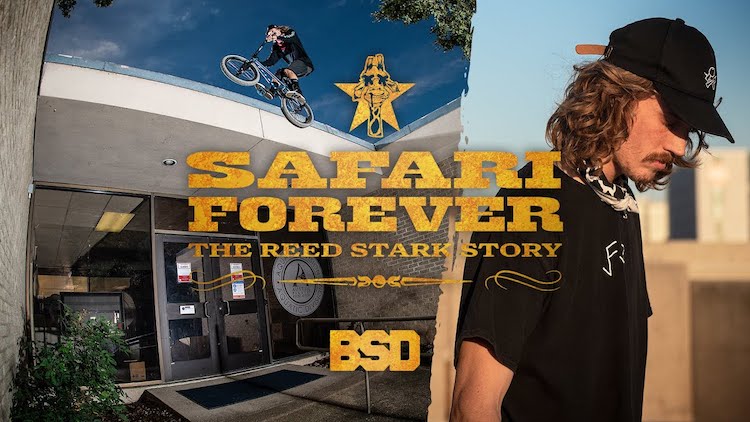 BSD BMX Safari Forever Reed Stark Story