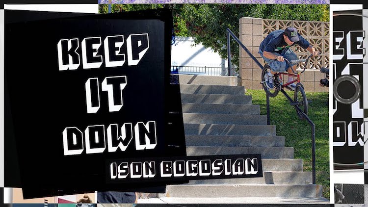 Ison Bogosian Keep It Down BMX