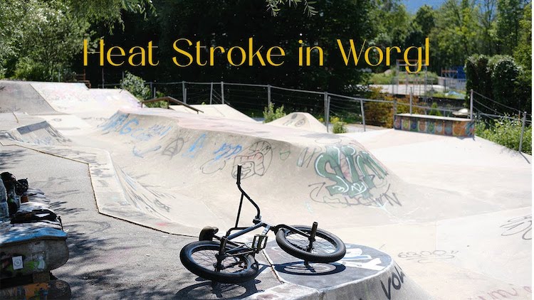 Heat Stroke In Worgle BMX