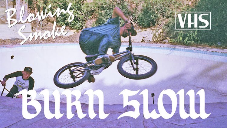 Burn Slow Chase Haw Blowing Smoke BMX