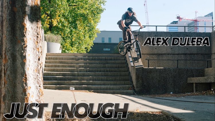 Alex Duleba "Just Enough" section BMX