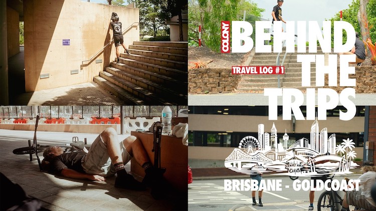 Colony BMX Behind The Trip Travel Log #1