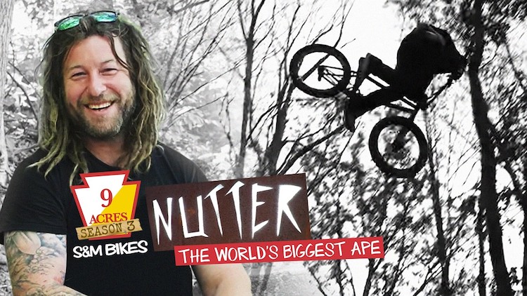 S&M Bikes 9 Acres Nutter World Biggest Ape