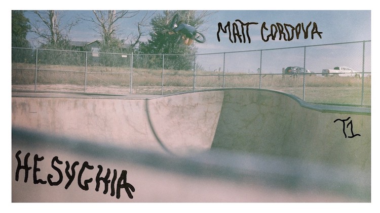 Terrible One Matt Cordova Hesychia BMX video