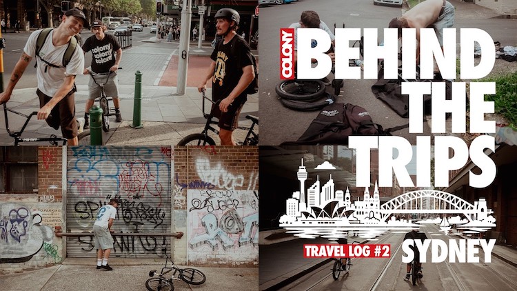 Colony BMX Behind The Trips Travel Log 2