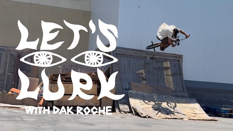 Let's Lurk Dakota Roche BMX
