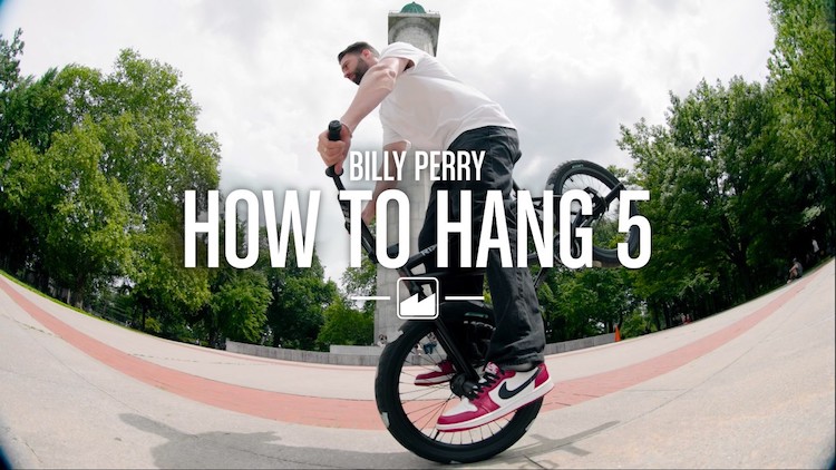 How To Hang Five BMX with Billy Perry