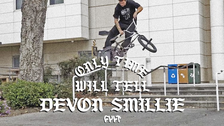 Cult BMX Devon Smillie Only Time Will Tell video